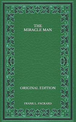 Book cover for The Miracle Man - Original Edition