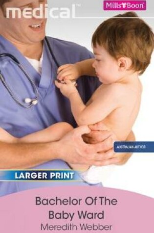 Cover of Bachelor Of The Baby Ward