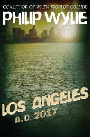 Cover of Los Angeles: A.D. 2017