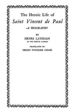 Cover of The Heroic Life of Saint Vincent de Paul