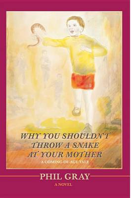 Book cover for Why You Shouldn't Throw a Snake at Your Mother