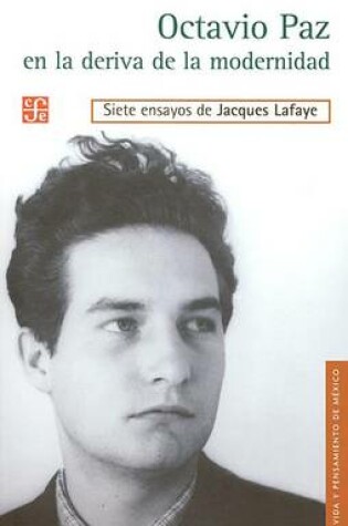 Cover of Octavio Paz en la Deriva de la Modernidad