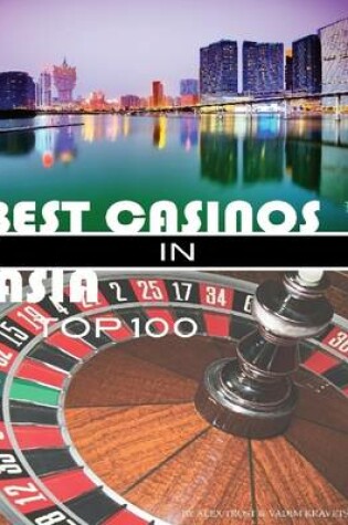 Cover of Best Casinos in Asia: Top 100