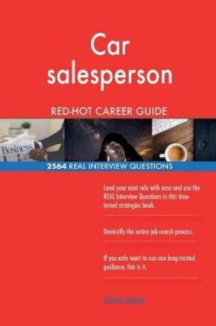 Cover of Car salesperson RED-HOT Career Guide; 2564 REAL Interview Questions