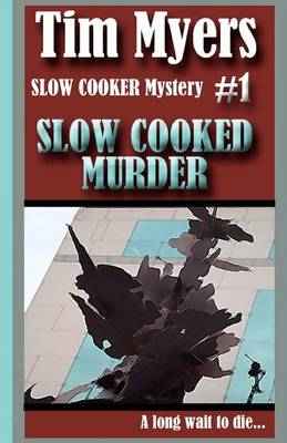 Cover of Slow Cooked Murder