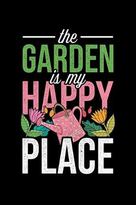 Book cover for The Garden Is My Happy Place