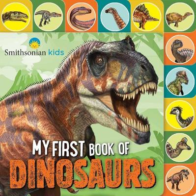 Cover of Smithsonian: My First Book of Dinosaurs