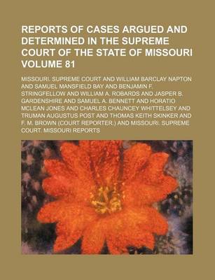 Book cover for Reports of Cases Argued and Determined in the Supreme Court of the State of Missouri Volume 81