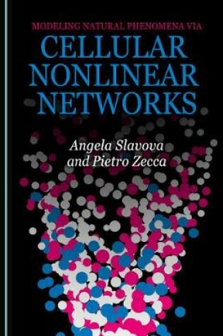 Cover of Modeling Natural Phenomena via Cellular Nonlinear Networks