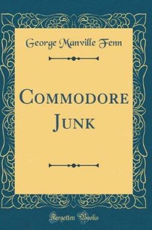 Cover of Commodore Junk (Classic Reprint)