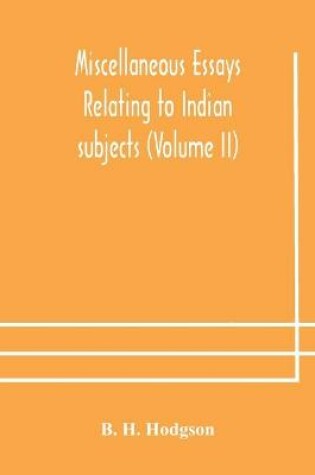 Cover of Miscellaneous essays relating to Indian subjects (Volume II)