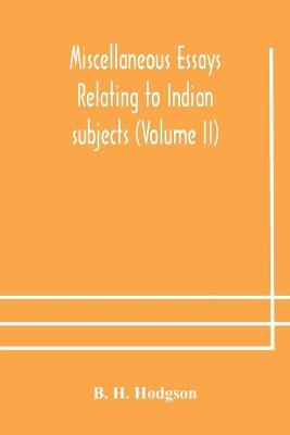 Book cover for Miscellaneous essays relating to Indian subjects (Volume II)