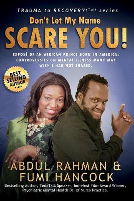 Book cover for Don't Let My Name SCARE YOU! Expose of An African Prince Born in America