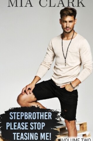 Cover of Stepbrother, Please Stop Teasing Me! (Volume Two)