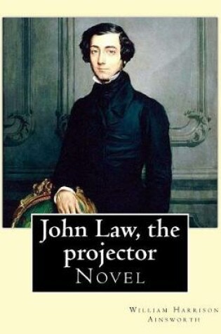 Cover of John Law, the projector. By