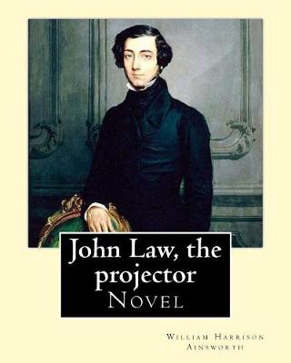 Book cover for John Law, the projector. By