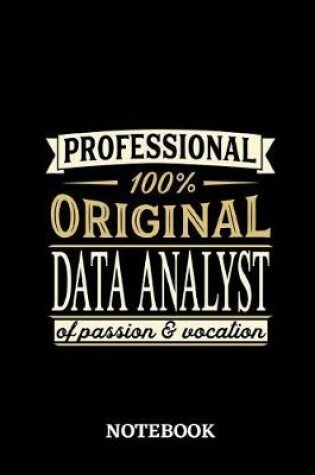 Cover of Professional Original Data Analyst Notebook of Passion and Vocation