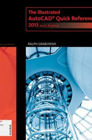 Cover of The Illustrated AutoCAD Quick Reference: 2013 and Beyond