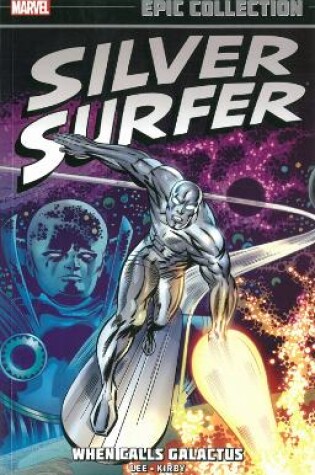 Cover of Silver Surfer Epic Collection: When Calls Galactus