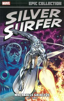 Book cover for Silver Surfer Epic Collection: When Calls Galactus