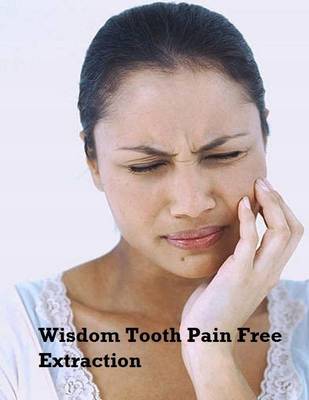 Book cover for Wisdom Tooth Pain Free Extraction