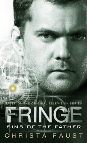 Book cover for Fringe - Sins of the Father (novel #3)