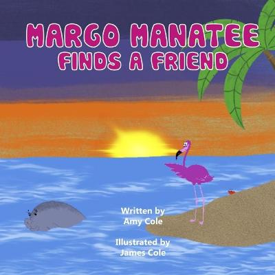 Book cover for Margo Manatee Finds A Friend