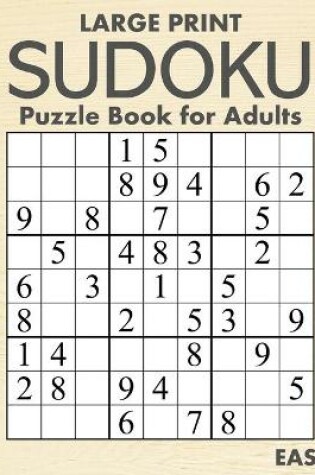Cover of Large Print Easy Sudoku Puzzle Book for Adults