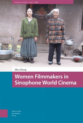 Cover of Women Filmmakers in Sinophone World Cinema