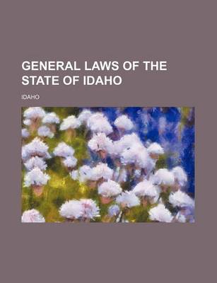 Book cover for General Laws of the State of Idaho