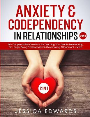 Book cover for Anxiety& Codependency In Relationships (2 in 1)