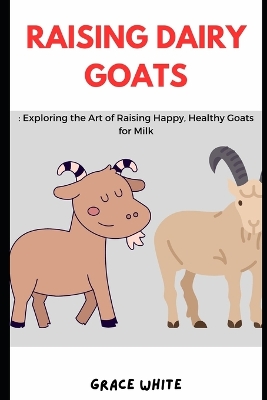 Book cover for Raising Dairy Goats