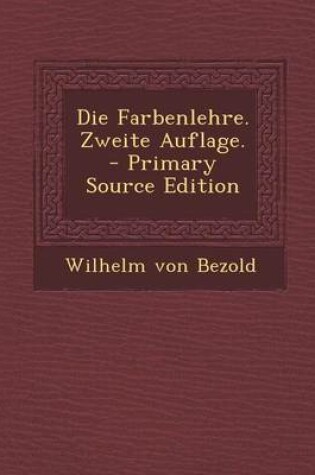 Cover of Die Farbenlehre. Zweite Auflage.