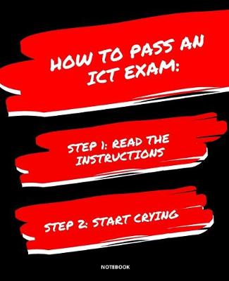 Book cover for Notebook How to Pass an Ict Exam