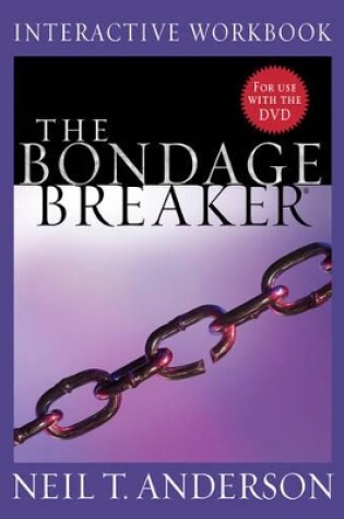 Cover of The Bondage Breaker Interactive Workbook