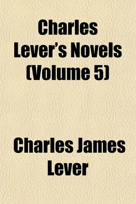 Book cover for Charles Lever's Novels (Volume 5)