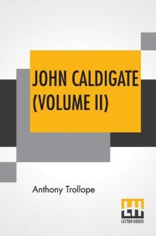 Cover of John Caldigate (Volume II)