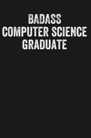 Cover of Badass Computer Science Graduate