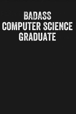 Book cover for Badass Computer Science Graduate
