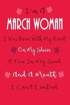 Book cover for I'm a March Woman, I Was Born with My Heart on My Sleeve