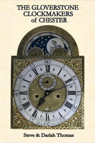 Cover of The Gloverstone Clockmakers of Chester