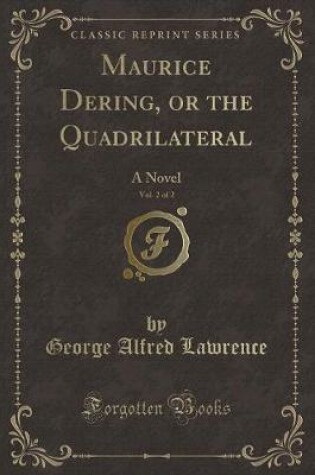 Cover of Maurice Dering, or the Quadrilateral, Vol. 2 of 2