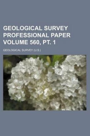 Cover of Geological Survey Professional Paper Volume 560, PT. 1