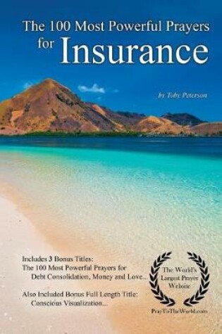 Cover of Prayer the 100 Most Powerful Prayers for Insurance - With 3 Bonus Books to Pray for Debt Consolidation, Money & Love