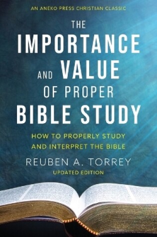 Cover of The Importance and Value of Proper Bible Study