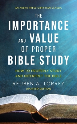 Book cover for The Importance and Value of Proper Bible Study