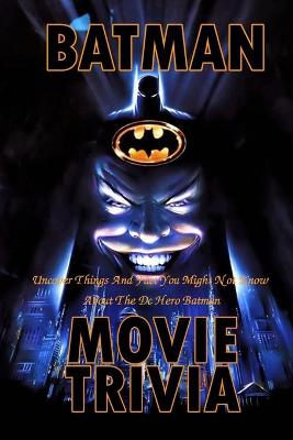 Book cover for Batman Movie Trivia