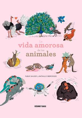 Book cover for La Vida Amorosa de Los Animales