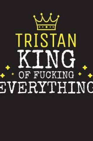 Cover of TRISTAN - King Of Fucking Everything