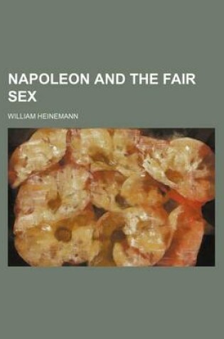 Cover of Napoleon and the Fair Sex